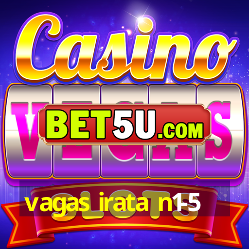 vagas irata n1